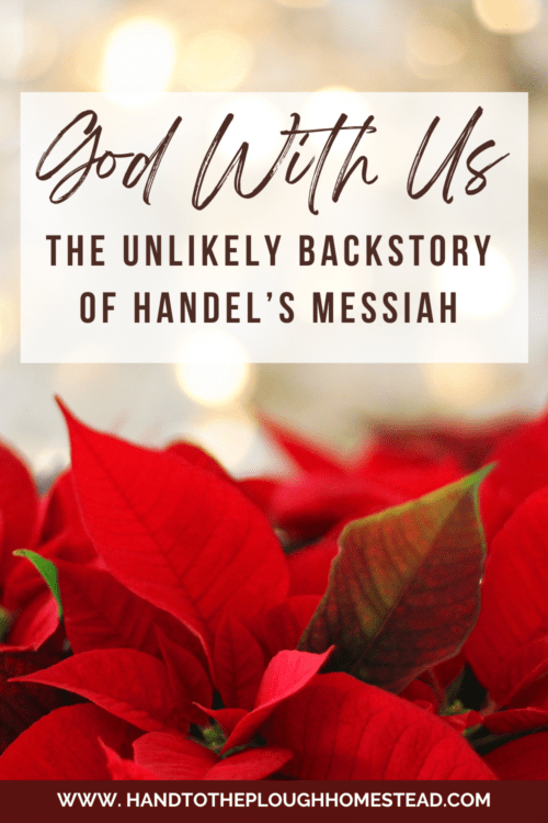 God With Us: The Unlikely Backstory of Handel’s&nbsp;Messiah